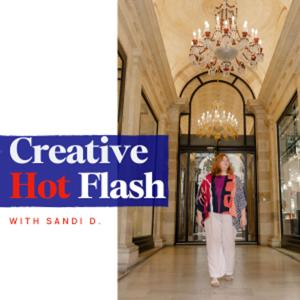 Creative Hot Flash with Sandi D.