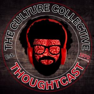 The Culture Collective ThoughtCast™