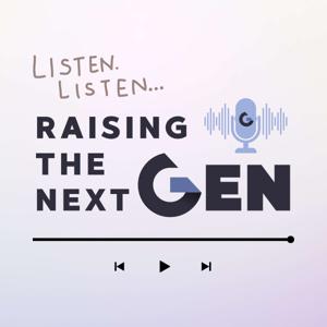 Raising the Next Gen