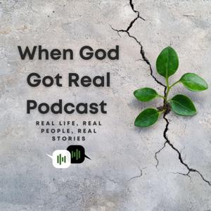 When God Got Real