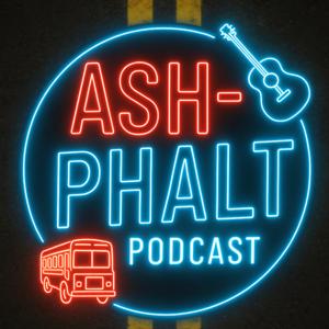 ASH-PHALT : A Podcast All About Life On The Road