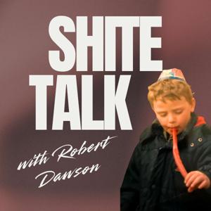 Shite Talk With Robert Dawson
