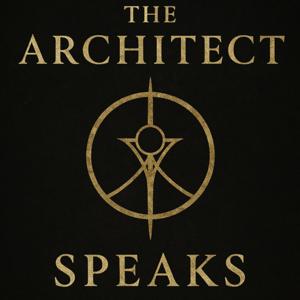 The Architect Speaks
