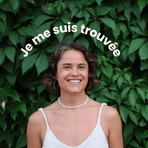 Je me suis trouvée