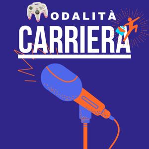 Modalità Carriera: Il podcast su chi lavora con i videogiochi