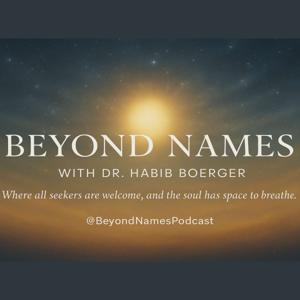 Beyond Names: Spirituality for Anyone and Everyone