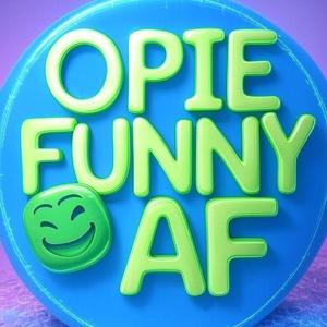 Opie Funny AF