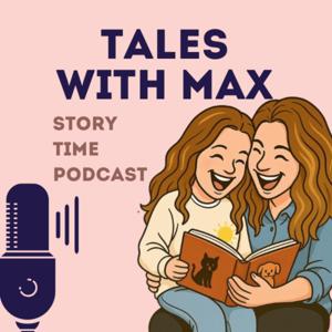 Tales with Max