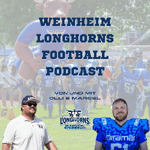 Der Weinheim Longhorns Football Podcast