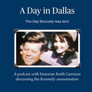 A Day in Dallas - The Day Kennedy Was Shot