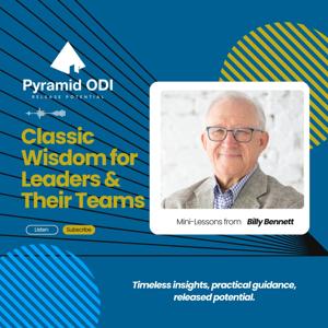 Classic Wisdom for Leaders and Their Teams