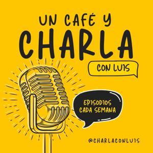 Un Café y Charla con Luis