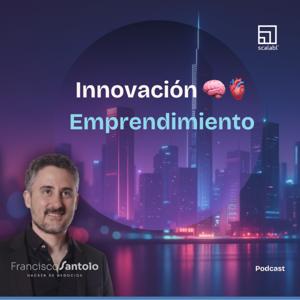 Innovación 🧠🫀 Emprendimiento - Hacer Posible con Francisco Santolo