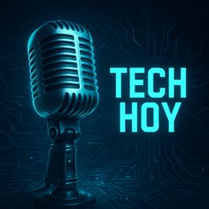 🎙️ Tech Hoy: un pódcast hecho 100% con IA, pero con criterio humano