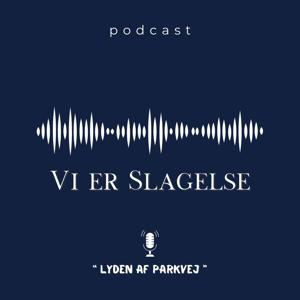 Lyden af Parkvej - Vi er Slagelse