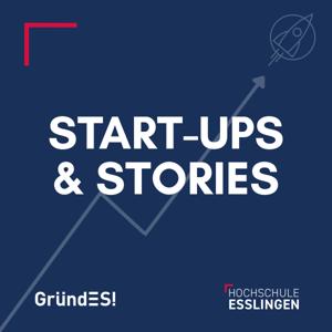 Start-ups und Stories - Echte Einblicke, Fails und Hacks aus der Start-up-Welt (by GründES!)