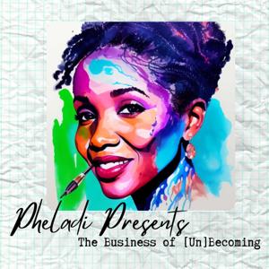 The Business of [Un]Becoming
