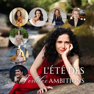 Le Podcast des Fertiles Ambitions