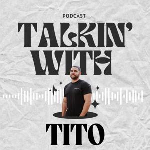 Talkin’ with Tito