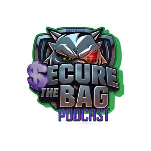 Secure The Bag💰(podcast)
