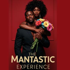 The Mantastic Experience