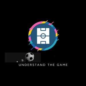 Understand The Game