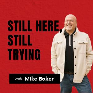Still Here, Still Trying