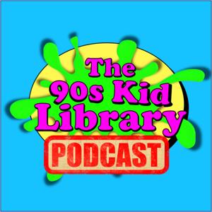 90s-Kid Library Podcast