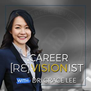 Career Revisionist with Dr. Grace Lee