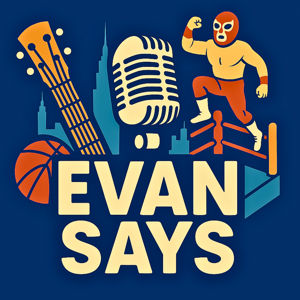 Evan Says
