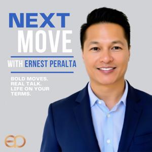 NEXT MOVE with Ernest Peralta