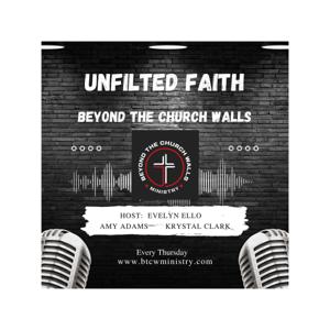 Beyond the Church Walls: Unfiltered Faith Podcast