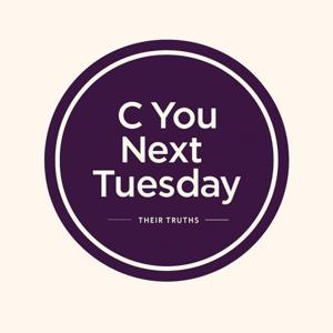 C You Next Tuesday