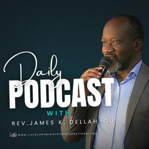 Daily Prophecies with Rev. James K. Dellah-Gu