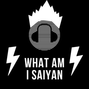 What Am I Saiyan