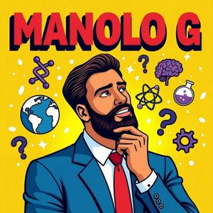 The Manolo G Podcast