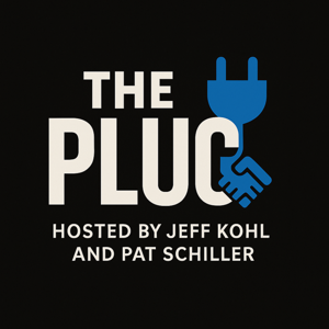 The Plug Podcast by Jeff Kohl & Pat Schiller