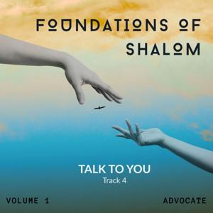 Atmospheres of Shalom: Vol. 1 – Foundations of Shalom - Track 4: Talk to You