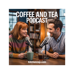 KitchenZap Coffee & Tea Podcast: Brewing Tips, Wellness Teas & Expert Gear Reviews.
