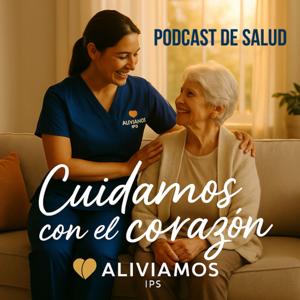 ALIVIAMOS - PodCast de Salud y Cuidado en Casa