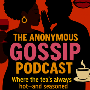 The Anonymous Gossip Podcast