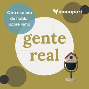 Gente Real | El podcast de Monapart
