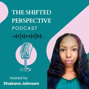 The Shifted Perspective Podcast