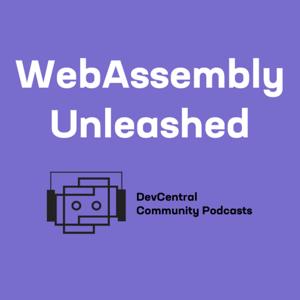 WebAssembly Unleashed