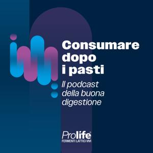 "Consumare dopo i pasti" il podcast della buona digestione
