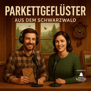 Parkettgeflüster – aus dem Schwarzwald