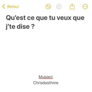 Qu'est ce que tu veux que j'te dise