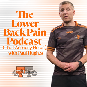 The Lower Back Pain Podcast (That Actually Helps)