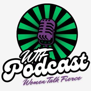 WTF (Women Talk Fierce)