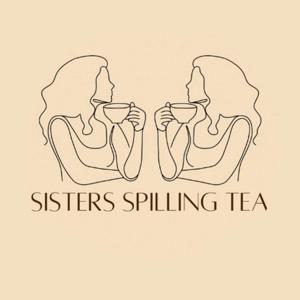 Sisters Spilling Tea